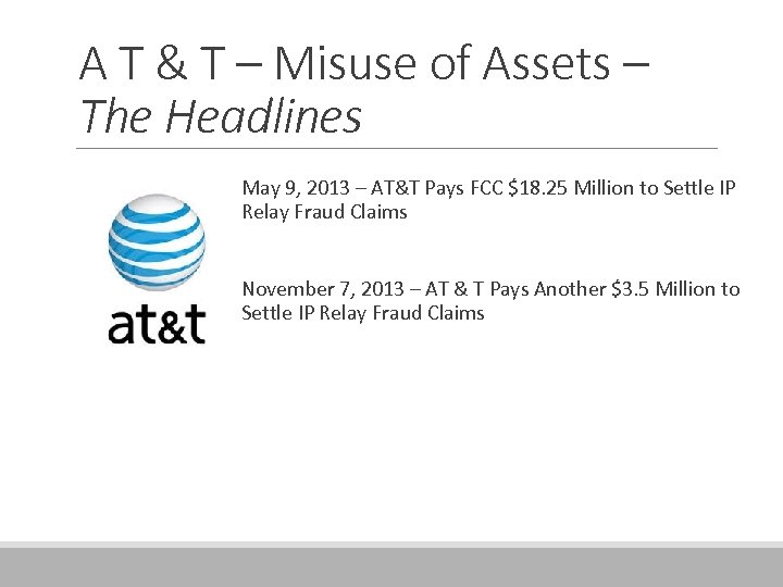 A T & T – Misuse of Assets – The Headlines May 9, 2013