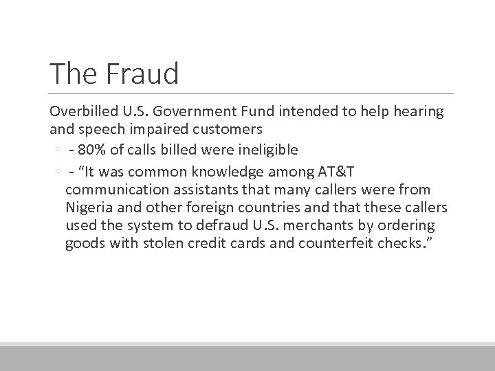 The Fraud Overbilled U. S. Government Fund intended to help hearing and speech impaired