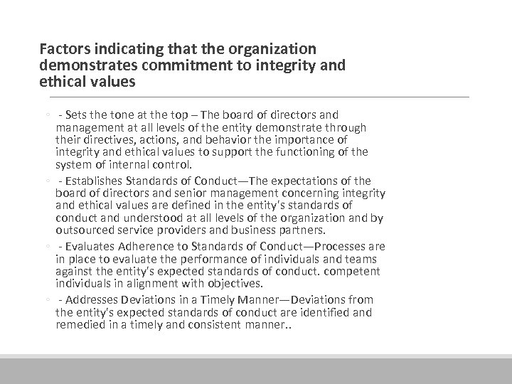  Factors indicating that the organization demonstrates commitment to integrity and ethical values ◦