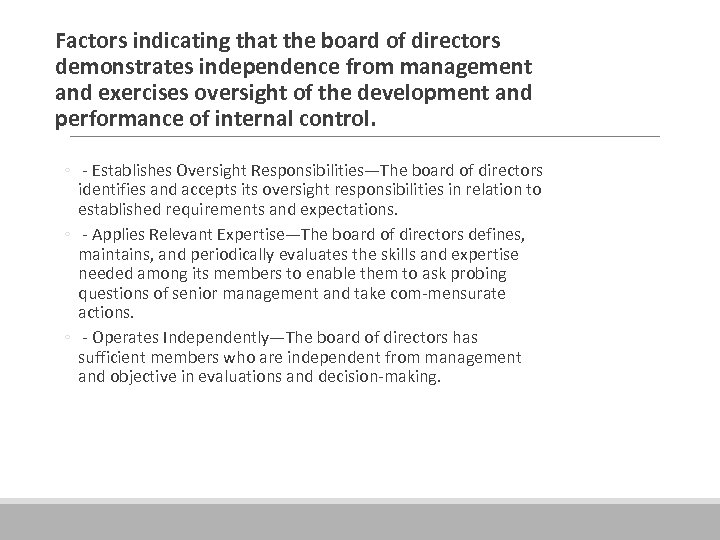  Factors indicating that the board of directors demonstrates independence from management and exercises