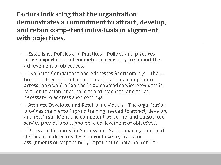  Factors indicating that the organization demonstrates a commitment to attract, develop, and retain