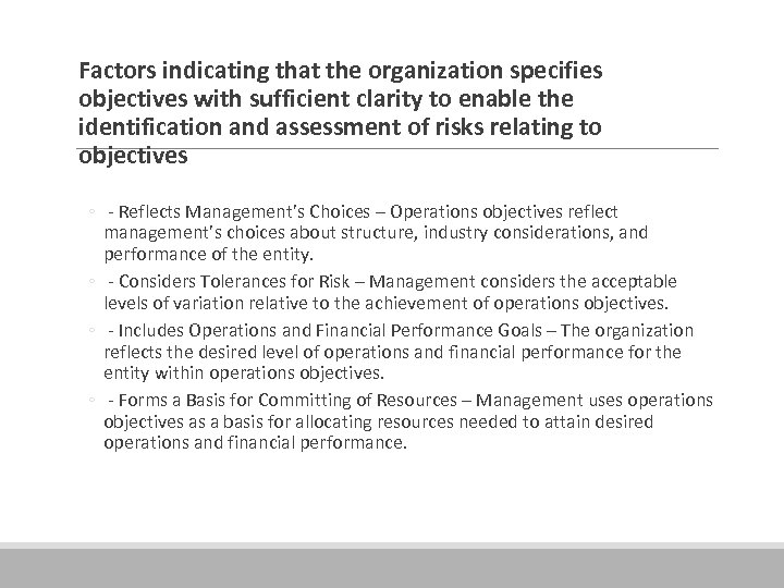  Factors indicating that the organization specifies objectives with sufficient clarity to enable the