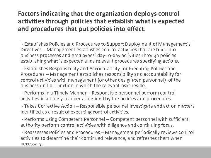  Factors indicating that the organization deploys control activities through policies that establish what