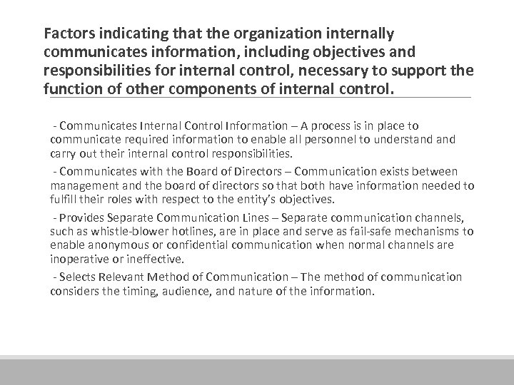  Factors indicating that the organization internally communicates information, including objectives and responsibilities for