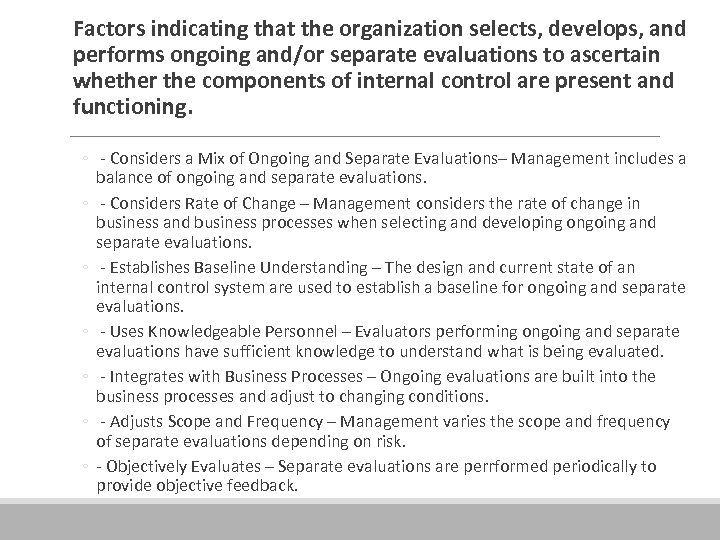  Factors indicating that the organization selects, develops, and performs ongoing and/or separate evaluations