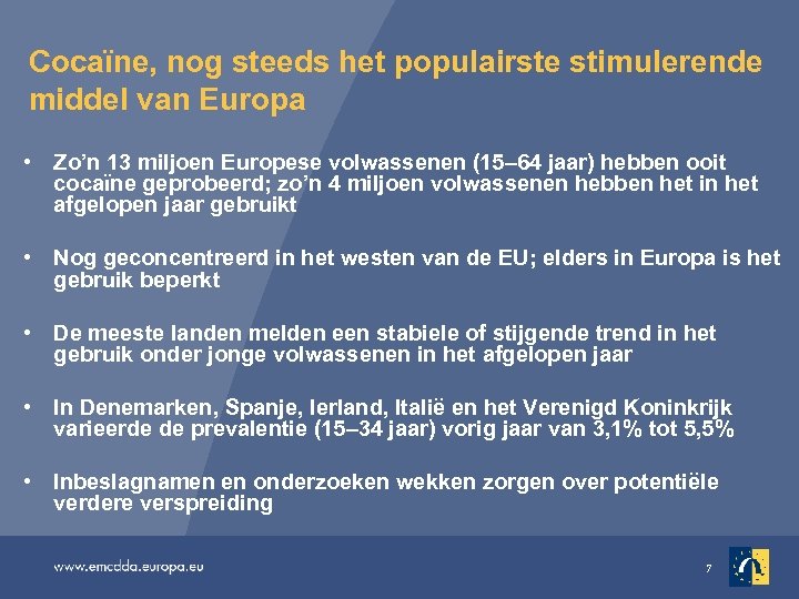 Cocaïne, nog steeds het populairste stimulerende middel van Europa • Zo’n 13 miljoen Europese