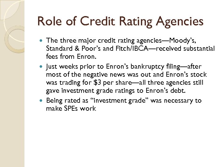 Role of Credit Rating Agencies The three major credit rating agencies—Moody’s, Standard & Poor’s