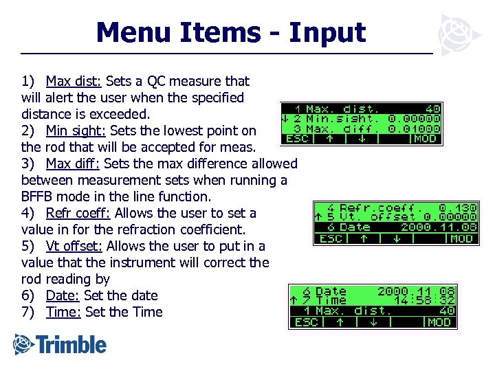 Menu Items - Input 1) Max dist: Sets a QC measure that will alert