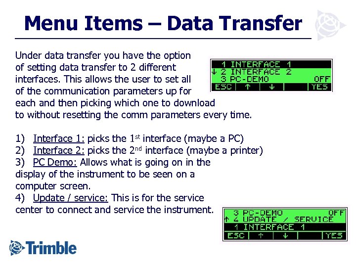Menu Items – Data Transfer Under data transfer you have the option of setting