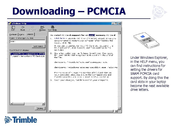 Downloading – PCMCIA Under Windows Explorer, in the HELP menu, you can find instructions