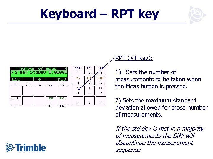 Keyboard – RPT key RPT (#1 key): 1) Sets the number of measurements to