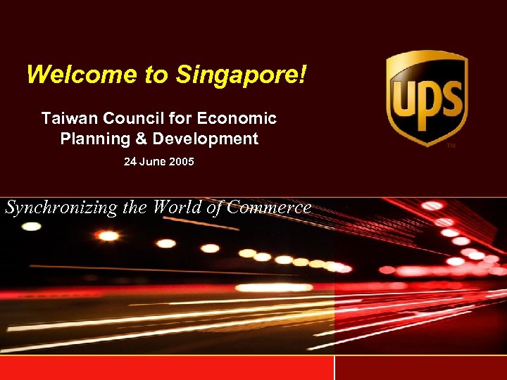 Welcome to Singapore! Taiwan Council for Economic Planning & Development 24 June 2005 Synchronizing