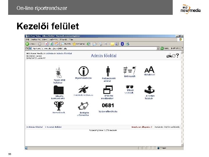On-line riportrendszer Kezelői felület 35 