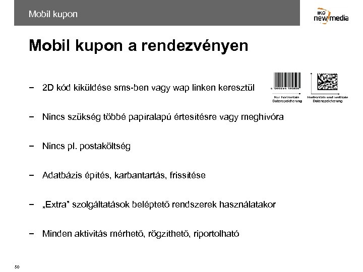 Mobil kupon a rendezvényen − 2 D kód kiküldése sms-ben vagy wap linken keresztül
