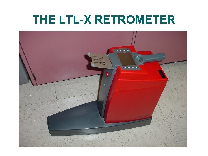THE LTL-X RETROMETER 