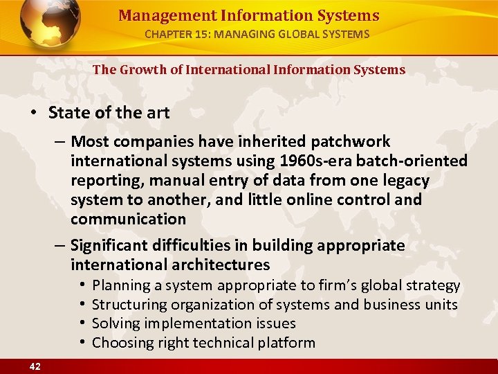 Management Information Systems CHAPTER 15: MANAGING GLOBAL SYSTEMS The Growth of International Information Systems