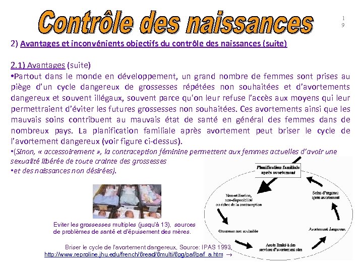 1 9 2) Avantages et inconvénients objectifs du contrôle des naissances (suite) 2. 1)