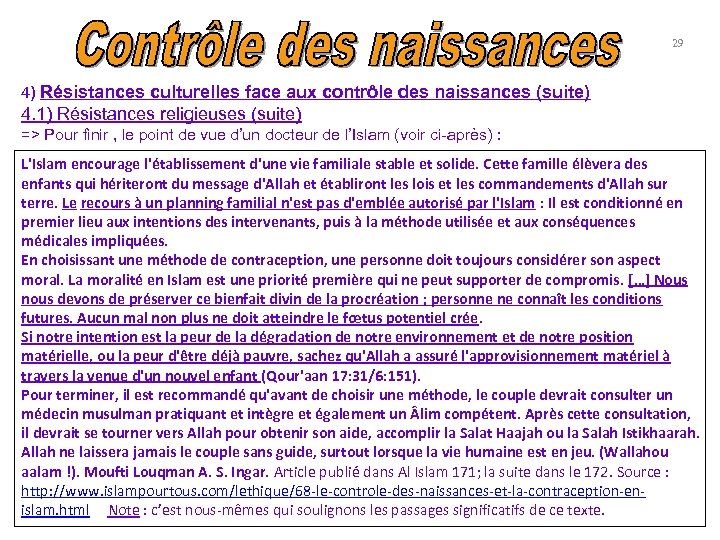 29 4) Résistances culturelles face aux contrôle des naissances (suite) 4. 1) Résistances religieuses