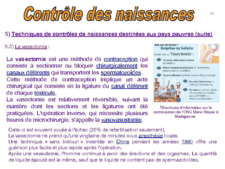 40 5) Techniques de contrôles de naissances destinées aux pays pauvres (suite) 5. 3)