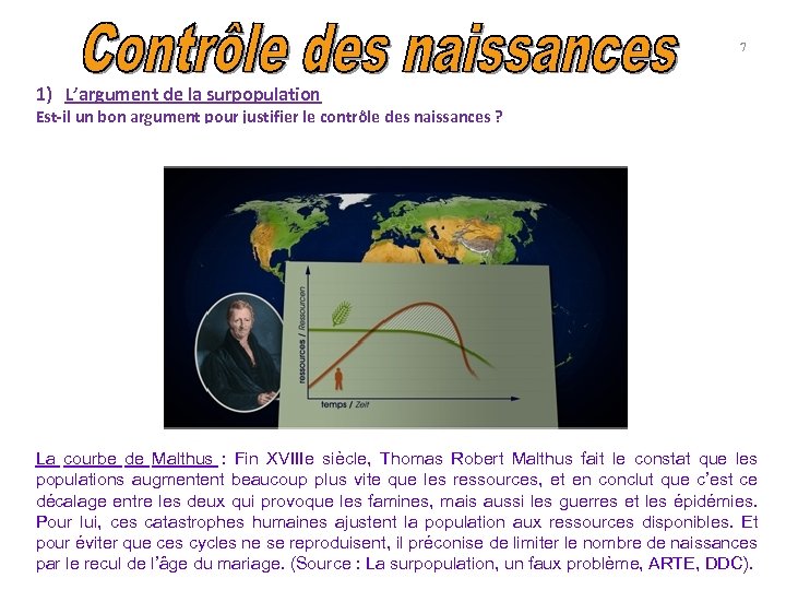 7 1) L’argument de la surpopulation Est-il un bon argument pour justifier le contrôle