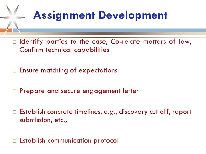 Assignment Development Identify parties to the case, Co-relate matters of law, Confirm technical capabilities