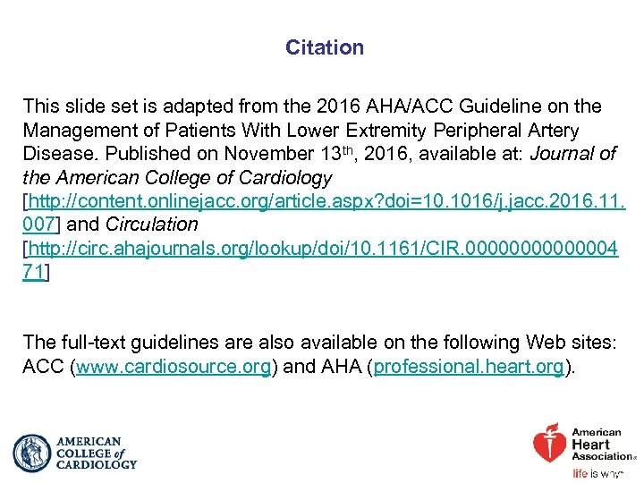 Citation This slide set is adapted from the 2016 AHA/ACC Guideline on the Management