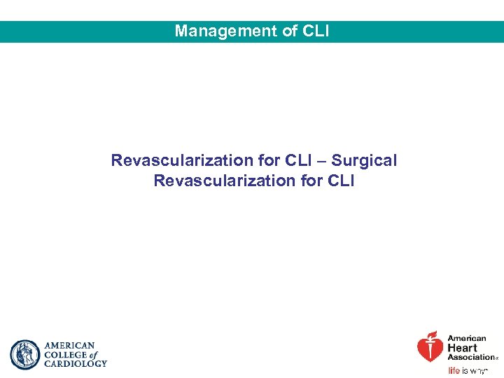 Management of CLI Revascularization for CLI – Surgical Revascularization for CLI 