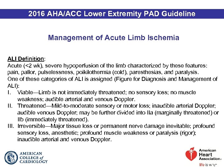 2016 AHA/ACC Lower Extremity PAD Guideline Management of Acute Limb Ischemia ALI Definition: Acute