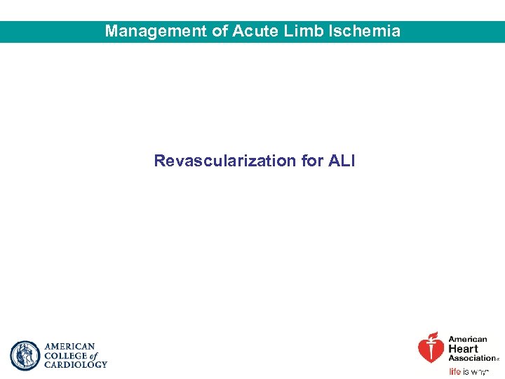 Management of Acute Limb Ischemia Revascularization for ALI 