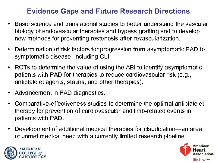 Evidence Gaps and Future Research Directions • Basic science and translational studies to better