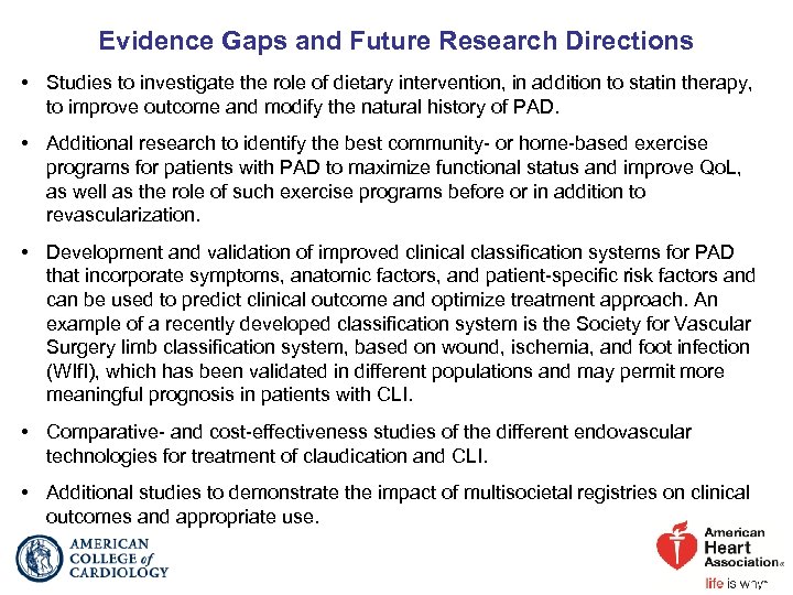 Evidence Gaps and Future Research Directions • Studies to investigate the role of dietary