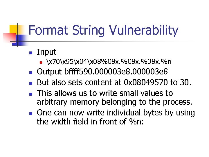 Format String Vulnerability n Input n n n x 70x 95x 04x 08%08 x.