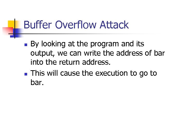 Buffer Overflow Attack n n By looking at the program and its output, we