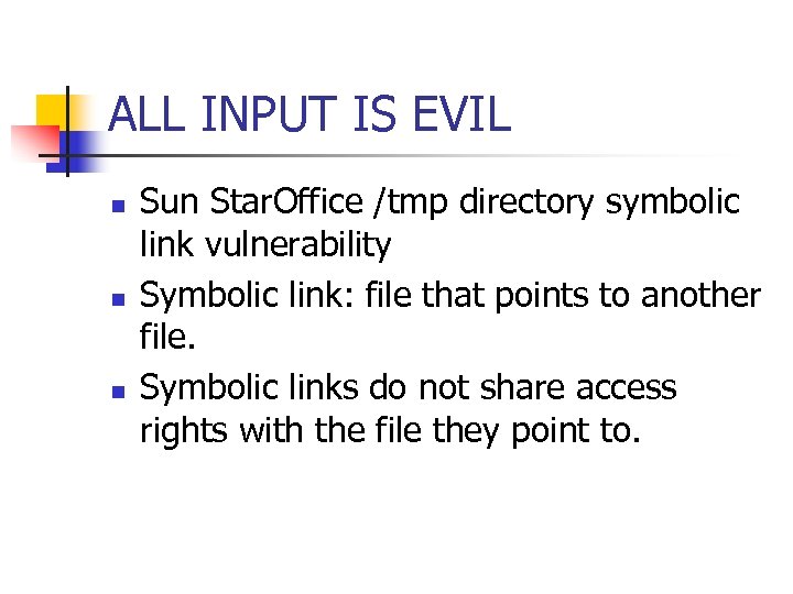 ALL INPUT IS EVIL n n n Sun Star. Office /tmp directory symbolic link