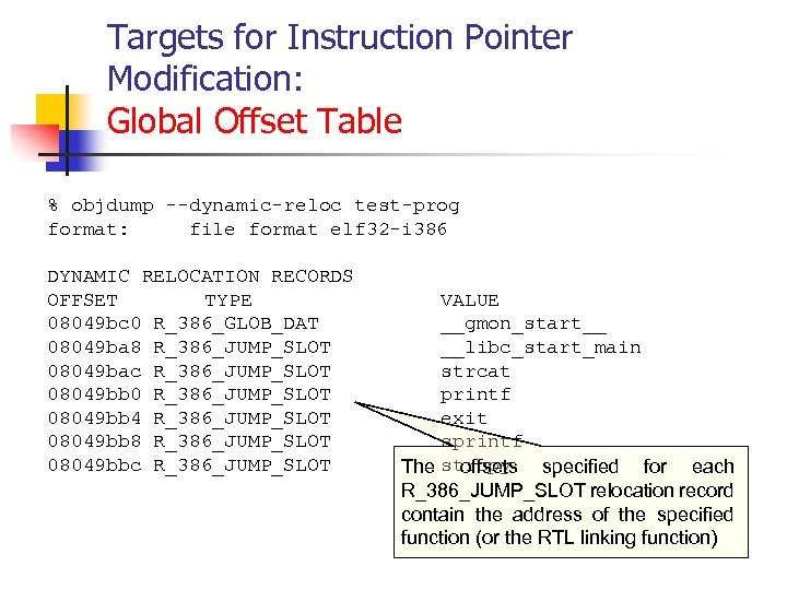 Targets for Instruction Pointer Modification: Global Offset Table % objdump --dynamic-reloc test-prog format: file