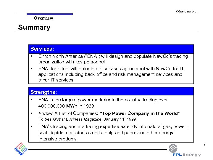 CONFIDENTIAL Overview Summary Services: • • Enron North America (“ENA”) will design and populate