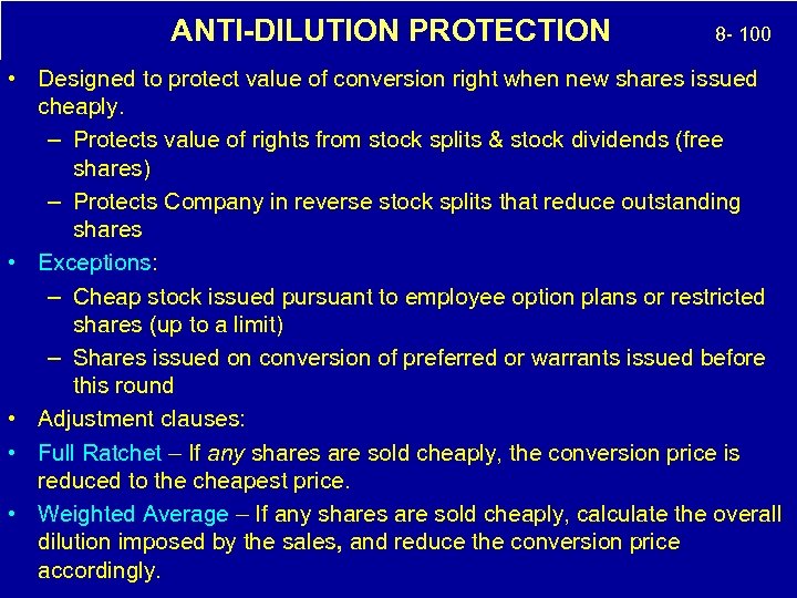  ANTI-DILUTION PROTECTION 8 - 100 • Designed to protect value of conversion right