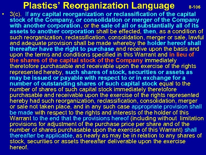  Plastics’ Reorganization Language 8 -106 • 3(c). If any capital reorganization or reclassification