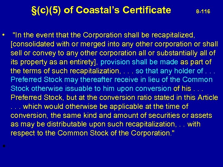  §(c)(5) of Coastal’s Certificate 8 -116 • "In the event that the Corporation
