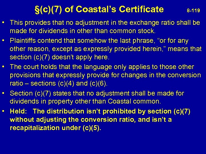 §(c)(7) of Coastal’s Certificate 8 -119 • This provides that no adjustment in