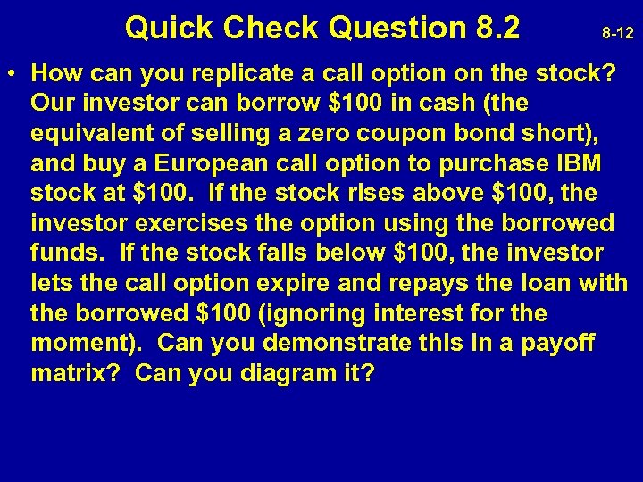  Quick Check Question 8. 2 8 -12 • How can you replicate a