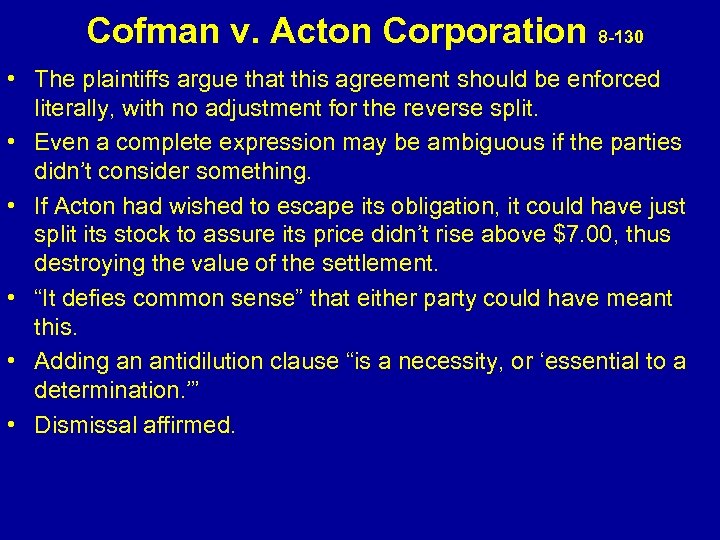 Cofman v. Acton Corporation 8 -130 • The plaintiffs argue that this agreement