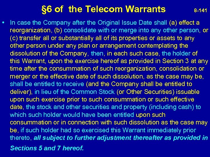  § 6 of the Telecom Warrants 8 -141 • In case the Company