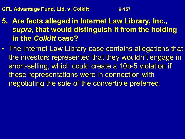  GFL Advantage Fund, Ltd. v. Colkitt 8 -157 5. Are facts alleged in