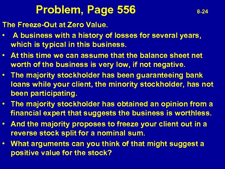  Problem, Page 556 8 -24 The Freeze-Out at Zero Value. • A business
