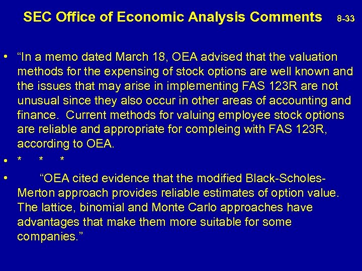  SEC Office of Economic Analysis Comments 8 -33 • “In a memo dated