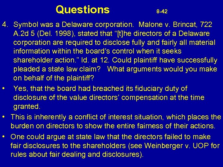 Questions 8 -42 4. Symbol was a Delaware corporation. Malone v. Brincat, 722 A.