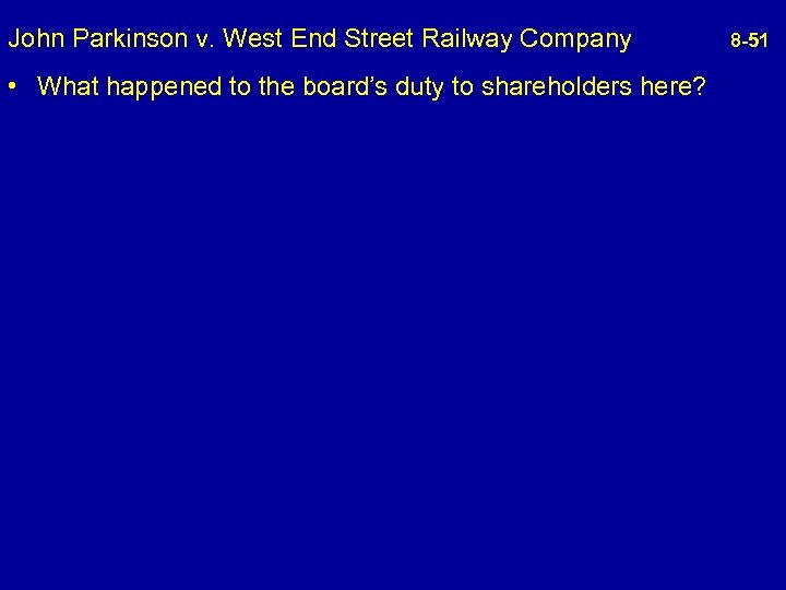 John Parkinson v. West End Street Railway Company 8 -51 • What happened to