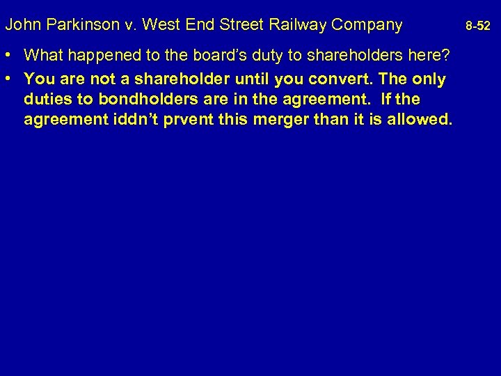 John Parkinson v. West End Street Railway Company 8 -52 • What happened to