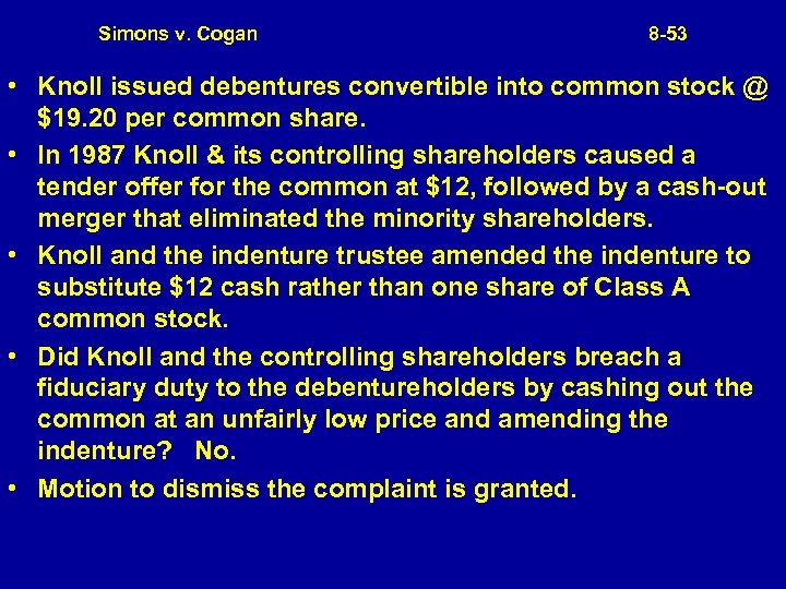 Simons v. Cogan 8 -53 • Knoll issued debentures convertible into common stock @